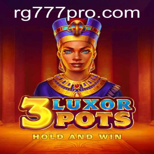 Discover 3LuxorPots: An Exciting Adventure in Gaming