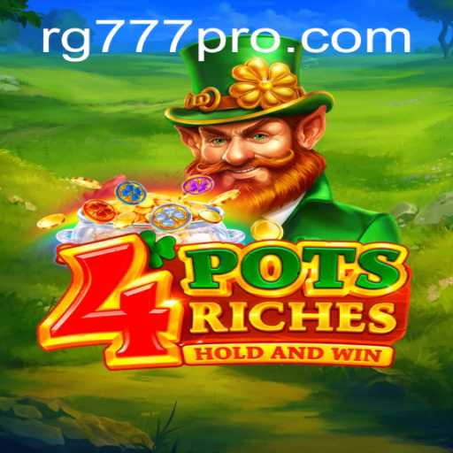 Unveiling the Exciting World of 4potsriches: A Journey to Wealth
