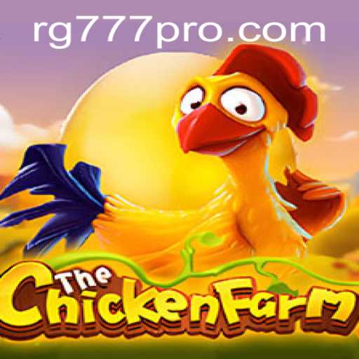 Exploring the Exciting World of ChickenFarm: The Ultimate Gaming Experience with RG777