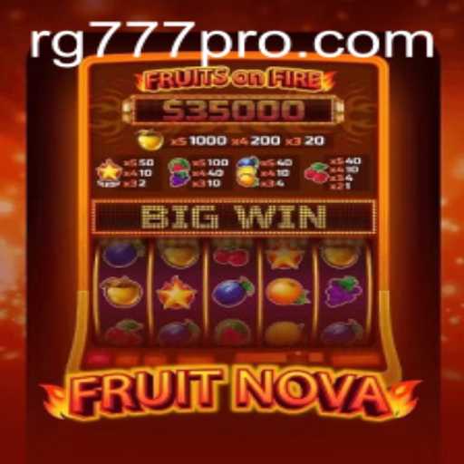 The Allure of FruitNova: Unveiling the Excitement of RG777's Wild Creation