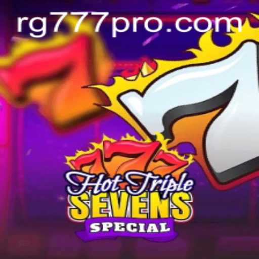 Unveiling HotTripleSevensSpecial: The Exciting Casino Game of Today