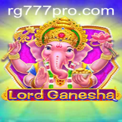 Exploring the Enigmatic World of LordGanesha: The Ascendant Game with RG777