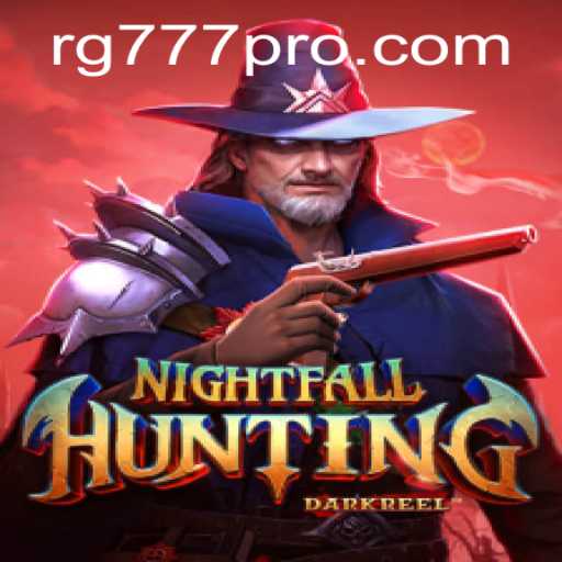 Exploring the Thrills of NightfallHunting: The Ultimate Gaming Experience with RG777