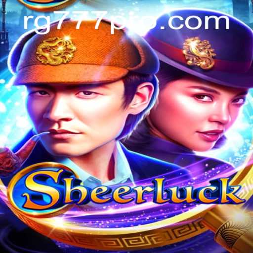 Discovering the Intriguing World of Sheerluck: Unraveling the Mystery Behind RG777