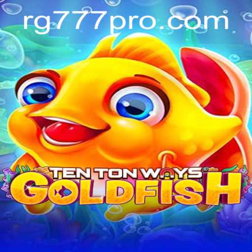 Exploring the Fascinating World of TenTonWaysGoldfish: A Unique Game Experience