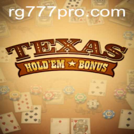 Discover the Thrills of Texas Hold'em Bonus and the Excitement of RG777